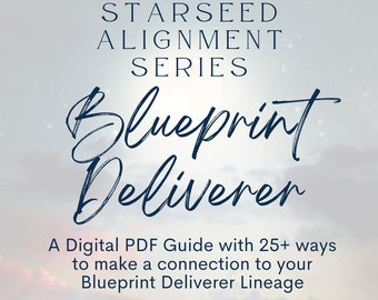 Blueprint Deliverer Starseed Alignment Guide - Starseed Connection - Digital Guide - Cosmic DNA - Starseed DNA - Starseed Reading