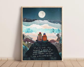 Life Quote Print, Wanderlust print, Couples adventure, Secret life of Walter Mitty, Inspirational Print, travel print, home decor, wall art