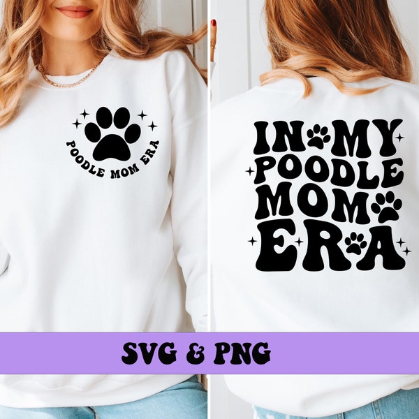 In My Poodle Mom Era SVG and PNG, Poodle Dog Mom Fur Mama Groovy Retro Poodle Mom Png and Svg