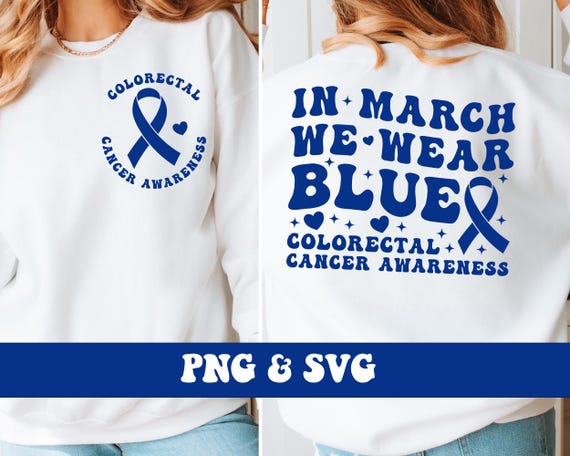 In March We Wear Blue SVG and PNG, Colorectal Cancer Awareness Sign Png and Svg, Trendy Retro Colon Cancer Awareness Front and Back Png Svg