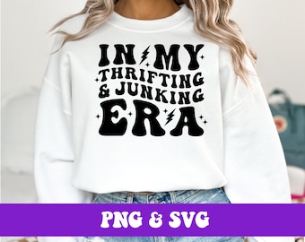 In My Thrifting and Junking Era PNG SVG Thrift Store Shopping Png Svg Retro Trendy Antiquing T-shirt Sublimation Design (Digital Download)