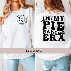 In My Pie Baking Era SVG and PNG, Groovy Retro Baker Thanksgiving Autumn Fall Foodie Chef Svg and PNG Holidays baking pie svg and png