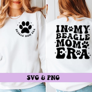 In My Beagle Mom Era SVG and PNG, Beagle Dog Mom Fur Mama Groovy Retro Beagle Mom Png and Svg Cut File and Sublimation Digital Download