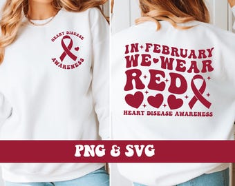 In February We Wear Red SVG and PNG, Heart Disease Awareness Sign Png and Svg, Trendy Retro Heart Disease Awareness Front and Back SVG Png