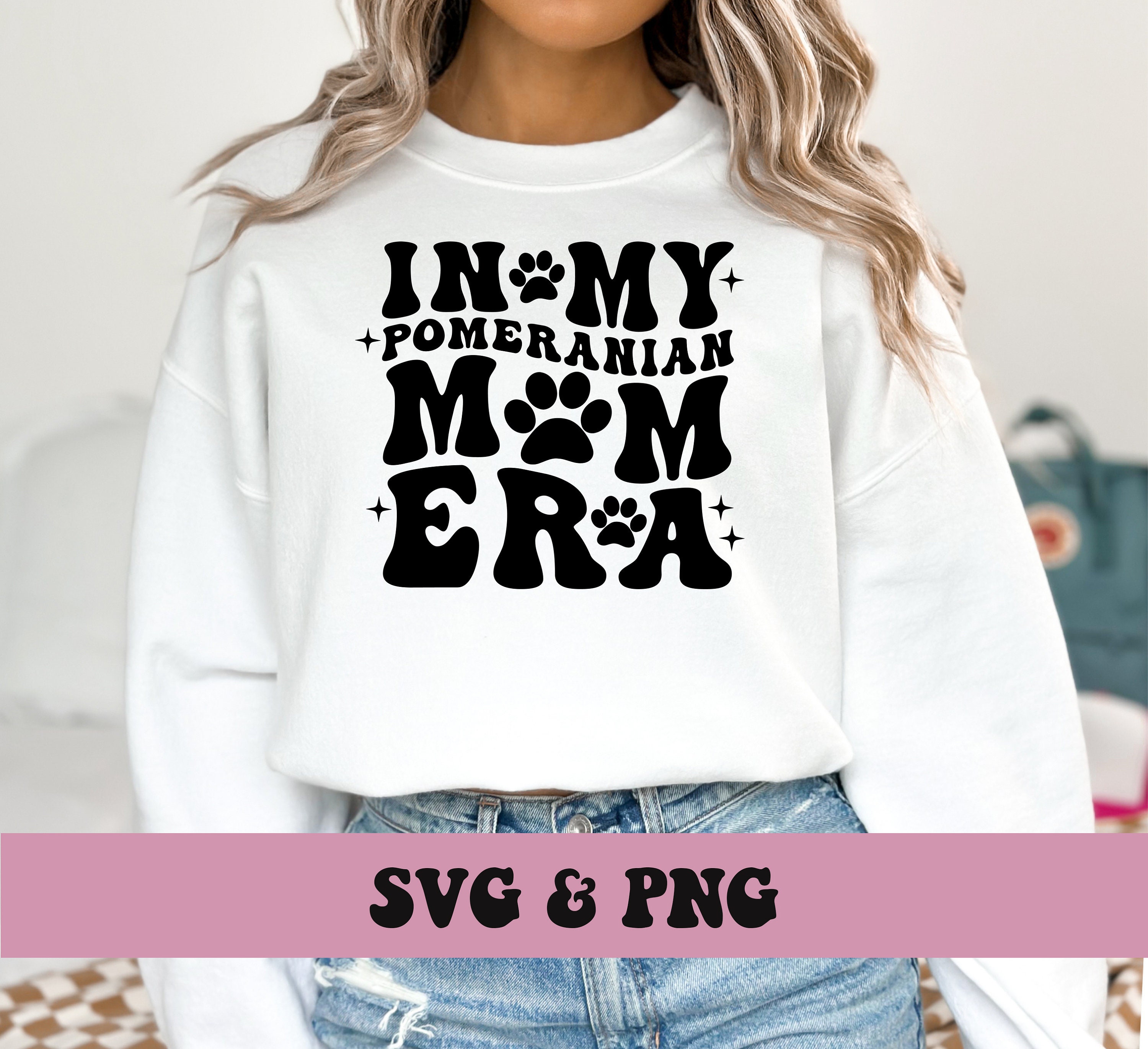 In My Pomeranian Mom Era SVG and PNG, Groovy Retro Funny Trendy Front ...