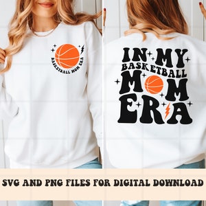 In My Basketball Mom Era SVG and PNG, Basketball Mom and Mama Sports Groovy Sublimation Digital Download