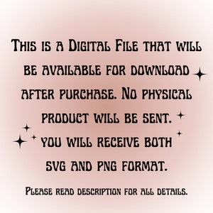May include: A digital file announcement on a gradient pink background. The black text states the file will be available for download after purchase, with no physical product sent. It includes SVG and PNG formats. Read description for details.