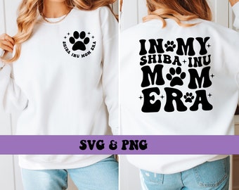 In My Shiba Inu Mom Era SVG and PNG, Shiba Inu Dog Mom svg and png, Shiba Inu dog paw svg and png