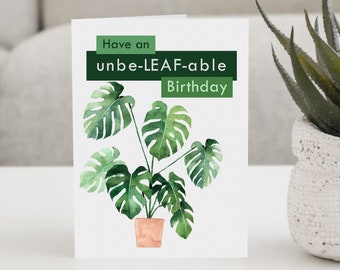 Have An Unbeleafable Birthday Plant Greeting Card, Plant Mom Card, Plant Dad Card, Plant Lady Card ,Plant Birthday Card,Monstera Plant Card