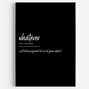 Whatever Definition Print 4