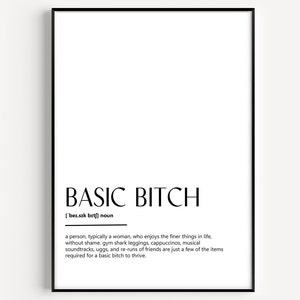 May include: Black and white printable wall art with the definition of "basic bitch" in a minimalist style.