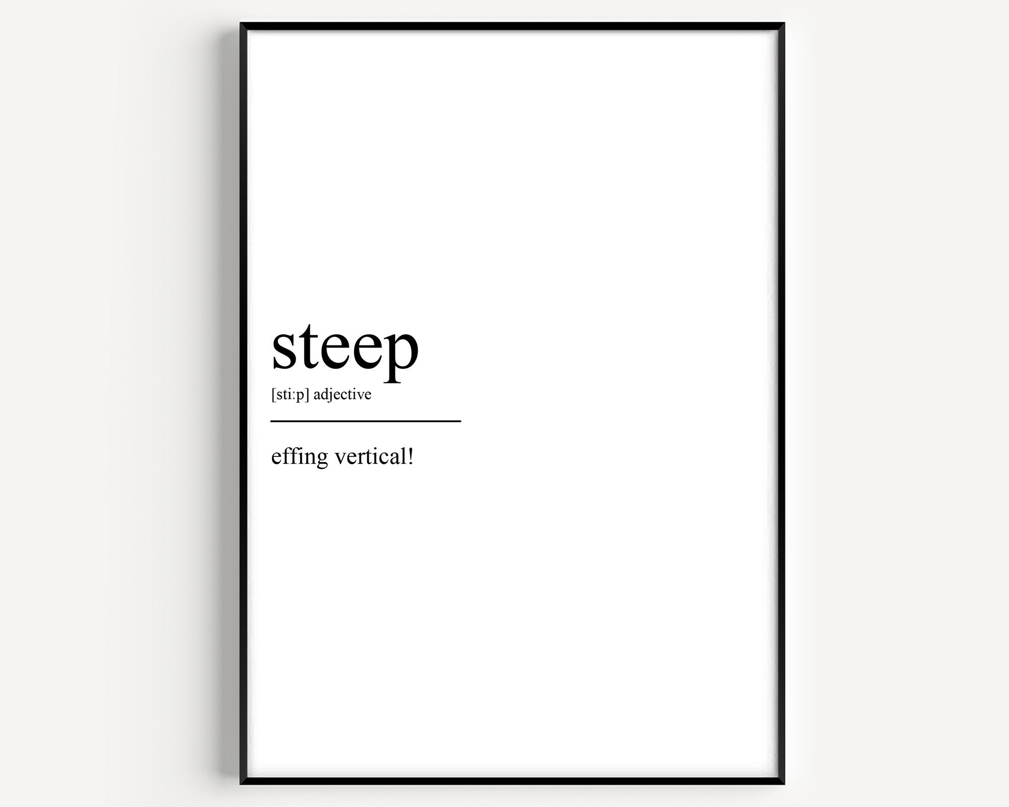 Steep Definition Print 