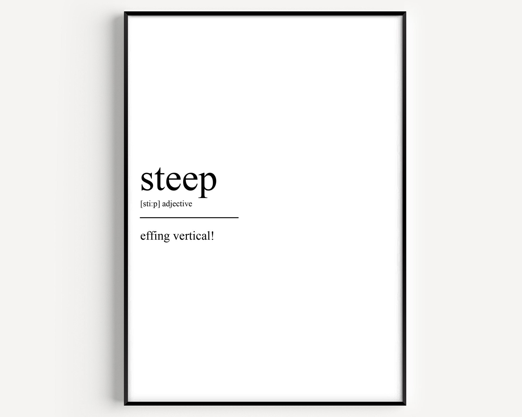 Steep Definition Print