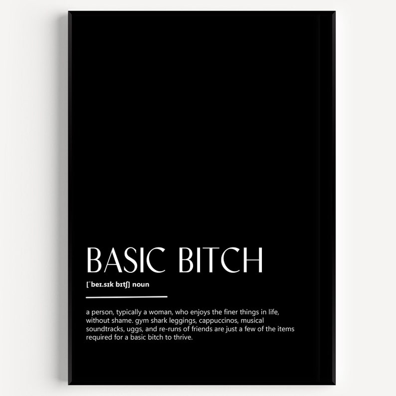 Basic Bitch Definition Print 10