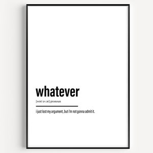 Whatever Definition Print 5