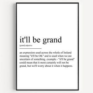 It'll Be Grand Definition Print