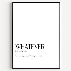 Whatever Definition Print 9