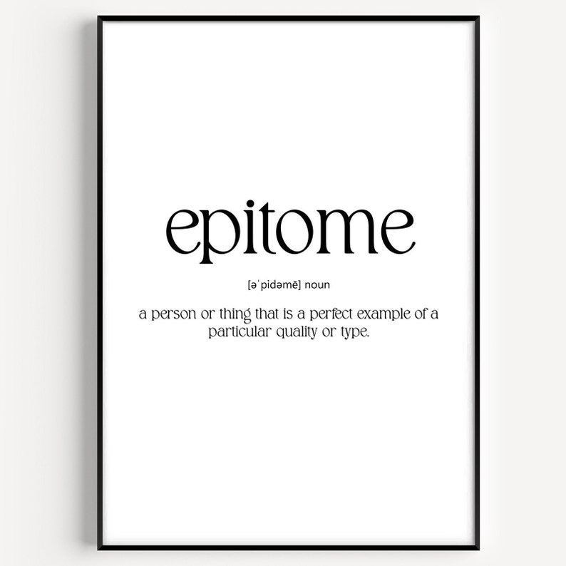 Epitome Definition Print 7