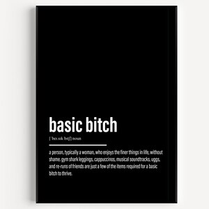 Basic Bitch Definition Print 6