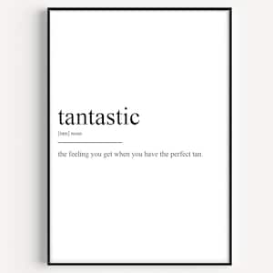 Tantastic Definition Print