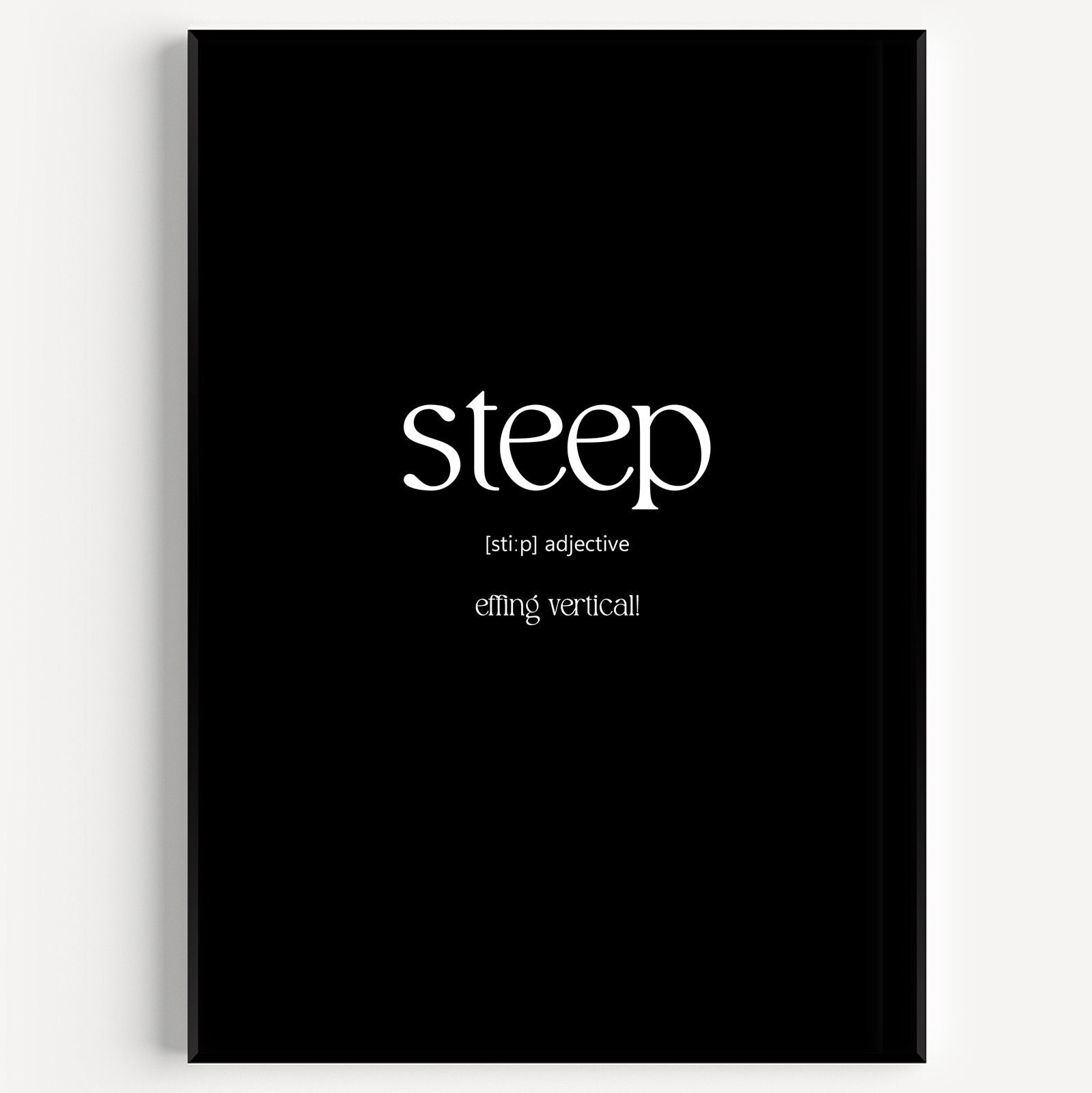 Steep Definition Print 