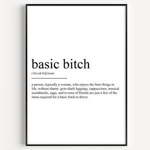 Basic Bitch Definition Print