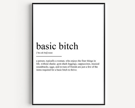 Basic Bitch Definition Print -  Canada