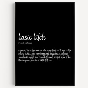 Basic Bitch Definition Print 4