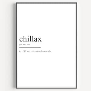Chillax Definition Print