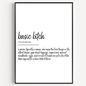 Basic Bitch Definition Print 3