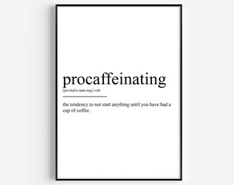 Procaffeinating Definition Print