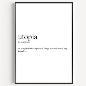 Puede incluir: Arte de pared imprimible en blanco y negro con la definición de la palabra "utopía". La definición dice: "un estado o lugar imaginario donde todo es perfecto."