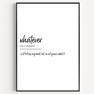 Whatever Definition Print 3