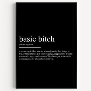 Basic Bitch Definition Print 2