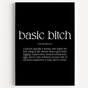Basic Bitch Definition Print 8