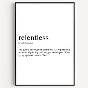 Relentless Definition Print