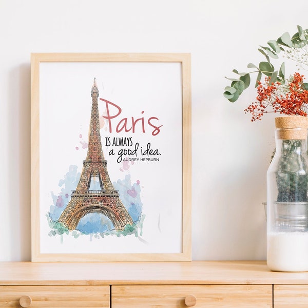 Paris Print, Paris Is Always a Good Idea, Paris Digital Print, Travel Print, Audrey Hepburn Quote, Paris Gift for Her, Digital Download