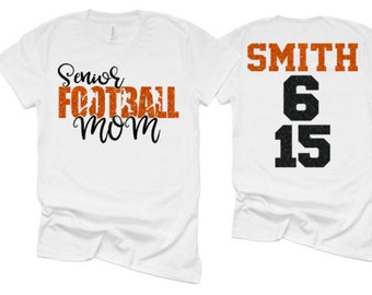Glitter Senior Football Mom Shirt | Football Shirts | Football Spirit Wear |  Bella Canvas Short Sleeve T-shirt | Customize team & colors