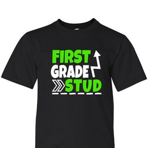 First Grade Stud Shirt | 1st Grade Back to School Shirt | Back to School