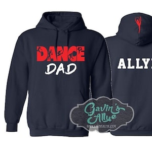 Dance Dad Hoodie | Dance Hoodie | Customize  Colors