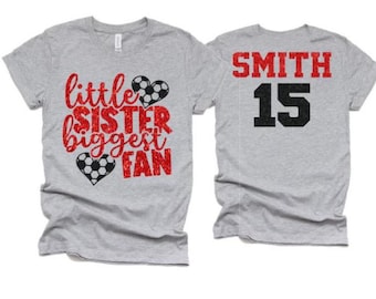 Glitter Little Sister Biggest Fan Soccer Shirt | Soccer Shirt | Soccer Mom Shirts | Soccer shirts |Bella Canvas Tee | Youth or Adult