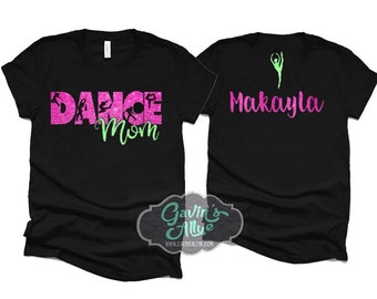 Glitter Dance Tshirt |  Dance Mom Shirt | Short Sleeve Dance Mom T-Shirt | Bella Canvas Dance Shirt | Customize Colors