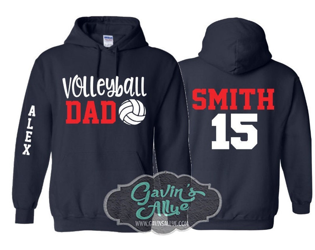 Volleyball Dad Hoodie Volleyball Spirit Wear Custom Volleyball Hoodie Customize Your Team and