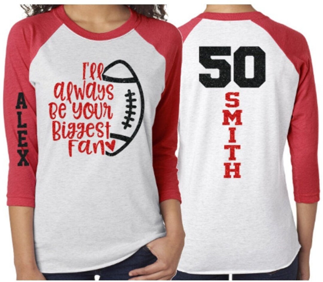 Glitter Football Shirt I'll Always Be Your Biggest Fan Etsy