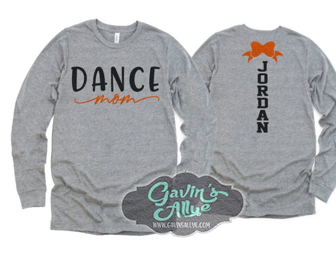 Glitter Dance Shirt Long Sleeve Dance Shirt Dance Mom Shirt Customize