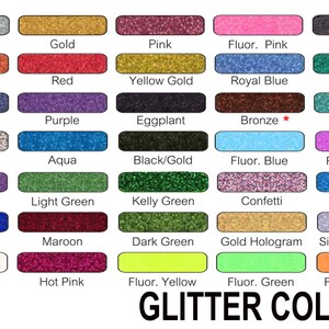 May include: A chart of glitter colors with names for each color. The colors include silver, gold, pink, fluorescent pink, black, orange, red, yellow gold, royal blue, green, navy, purple, eggplant, bronze, jade, light multi, aqua, black and gold, fluorescent blue, fluorescent purple, lavender, light green, kelly green, confetti, columbia, bright royal, maroon, dark green, gold hologram, silver hologram, white, hot pink, fluorescent yellow, fluorescent green, and fluorescent orange.