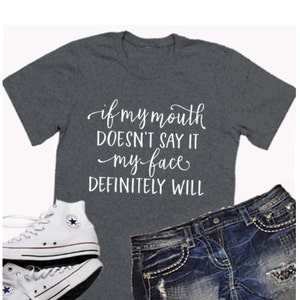 Glitter If My Mouth Doesn&#39;t Say It My Face Will Shirt | Just Saying Shirt | Youth or Adult Glitter