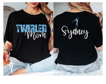 Glitter Custom Twirler Mom Tshirt | Twirler Shirts | Twirler Gifts | Bella Canvas Shirt | Dance Mom Shirt