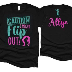 Glitter Gymnastics Shirt | Caution I might Flip Out Short Sleeve Shirt | Bella Canvas Tshirt | Gymnastics shirts | Youth or Adult