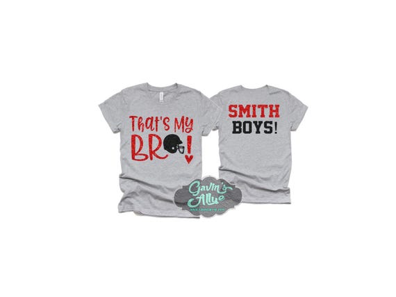 Glitter Custom That's My Bro Football Shirt | Personalized Football Shirt | Football Sister Shirts | Football Gift |  Bella Canvas T Shirt